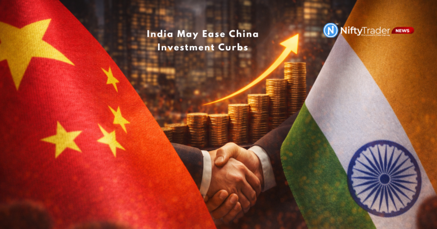 India Reconsiders China Investment Curbs — What a Policy Shift Could Mean for Markets
