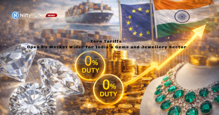 Zero Duty to Give Big Boost to India’s Gems and Jewellery Exports to EU