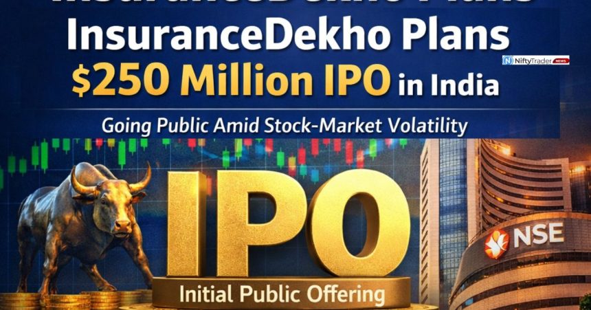 Insurance Dekho Eyes $250M IPO—Will It Survive India’s Weak Stock Market?