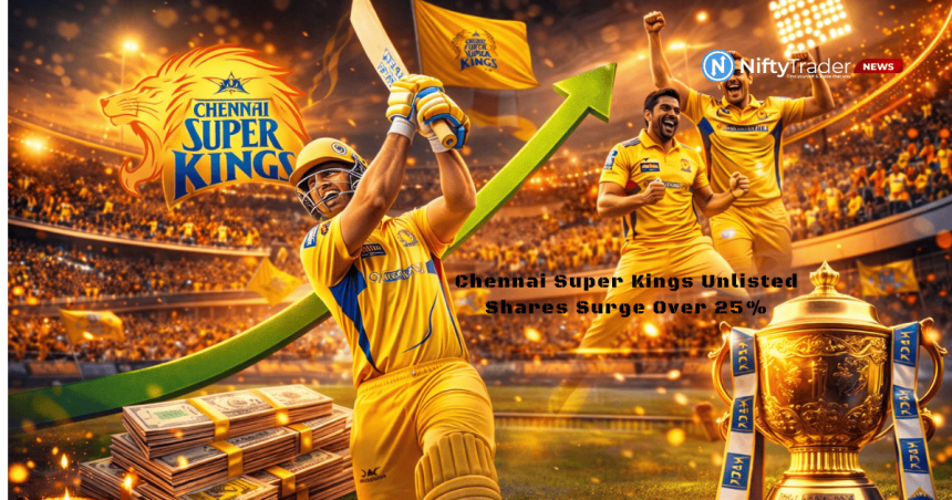 IPL’s Billion-Dollar Boost Why Chennai Super Kings’ Unlisted Shares Are Witnessing a Sharp Re-Rating