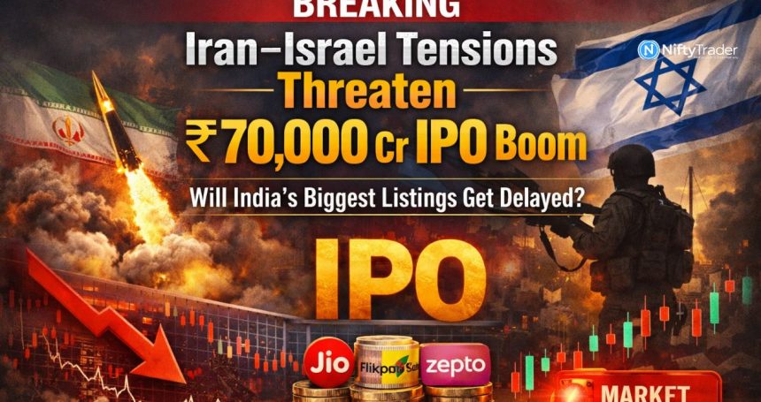 Iran War Shock Threatens ₹70,000 Cr IPO Boom — Will India’s Biggest Listings Get Delayed?