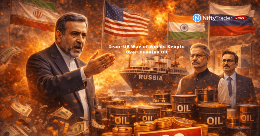 Iran Slams US Over Russian Oil U-Turn — Could the Oil Shock Trigger Market Turbulence for Investors