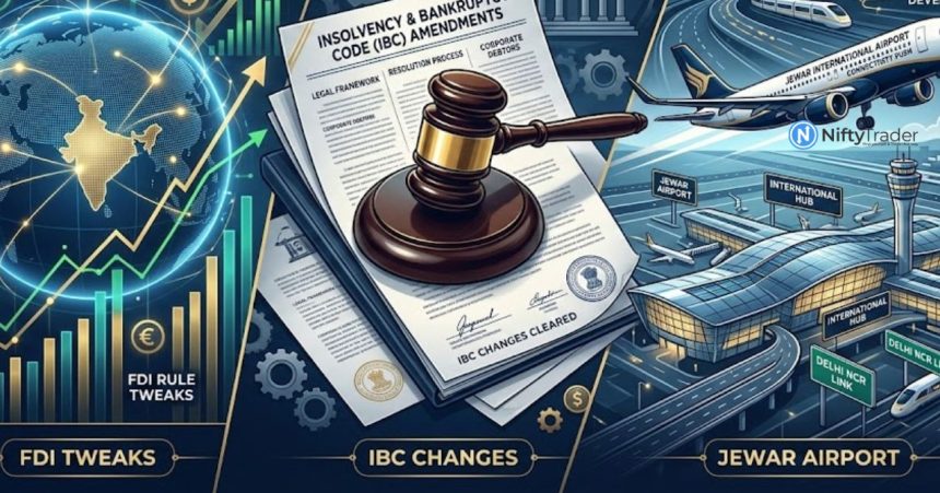 Cabinet Clears FDI Rule Tweaks, IBC Changes and Jewar Airport Connectivity Push—Why Markets Are Watching
