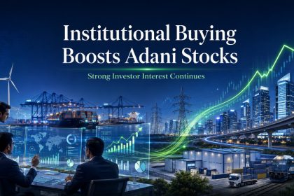 Adani Stocks Hit 52-Week Highs After Rs 15,000 Crore Institutional Block Deal Spree