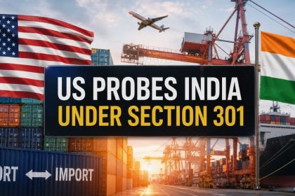 India Faces Section 301 Probe as BTA Deadline Looms