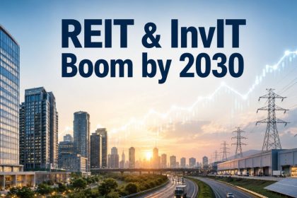 REIT, InvIT AUM May Top ₹20 Trillion by 2030 — And SEBI's 2026 Reforms Are Clearing the Path