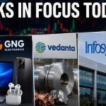 Stocks in Focus Today: Vedanta Demerger, Lenskart Block Deal, GNG Electronics, Infosys, RIL