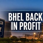 BHEL Fires Up Again as Profit Returns After Eight Years