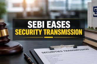 SEBI New Rules 2026: Faster Transmission of Securities for Legal Heirs, Limit Doubled to Rs 30 Lakh