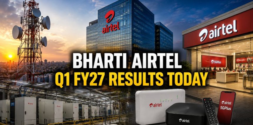 Bharti Airtel Q1 FY27 Results: Can ₹12 Lakh Crore in Market Value Survive a Margin Miss?