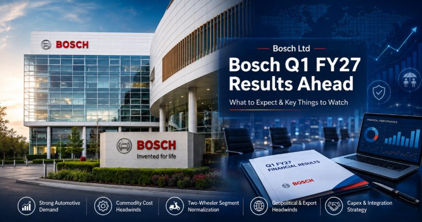 Bosch Q1 FY27 Results Aug 10, Call Aug 11 Revenue at ₹5,047-5,685 Cr, Margins Watched