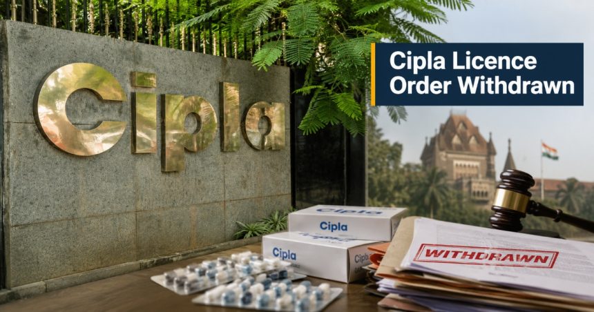 Cipla Pharma Licence Cancellation Bombay HC Slams FDA as 'High-Handed', Order Withdrawn