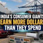 How 20 Consumer Giants Turned Forex-Positive in FY26 Even as Global Trade Turned Hostile