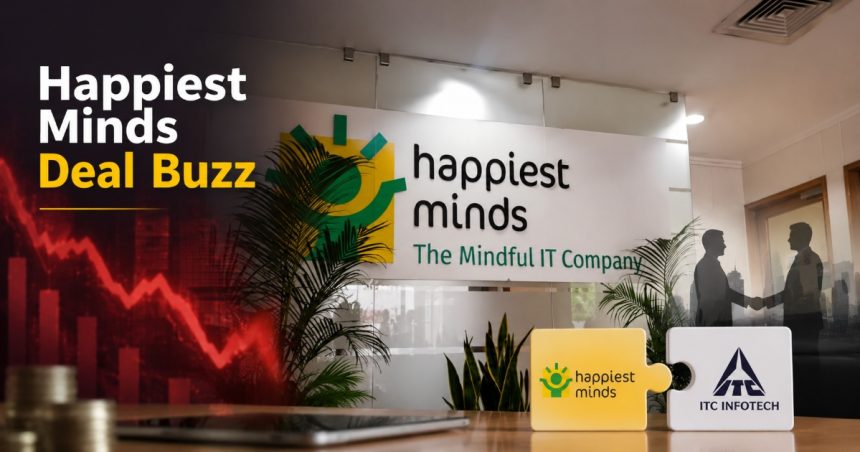 ITC Infotech Nears Happiest Minds Takeover Rs 390-400 Deal, Delisting Likely