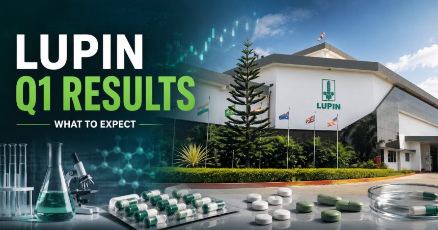 Lupin Q1 FY27 Results on August 6 Revenue Seen Up to ₹7,096 Crore; US Business and Margins in Focus