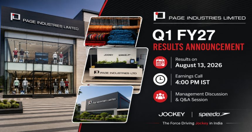 Page Industries Q1 FY27 Results August 13, 4 PM IST Volume Growth Target 11%
