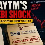 Paytm SEBI Notice Reopens 2023 Loan Disclosure Question