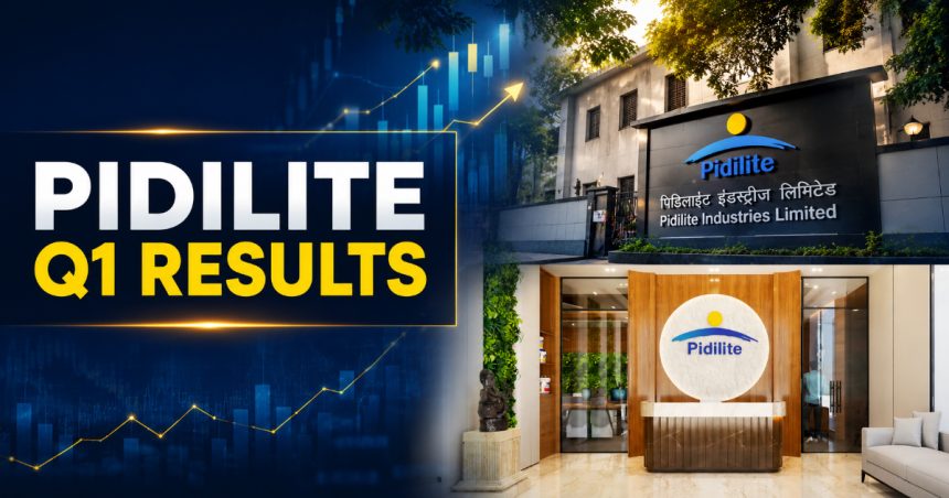 Pidilite Industries Q1 FY27 Results Profit Jumps 30% to ₹872 Crore as Revenue Beats Estimates