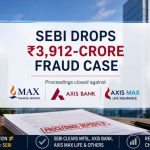 SEBI Ends ₹3,912-Crore Max-Axis Case: What Changes for Axis Bank, MFSL