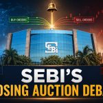 SEBI's Closing Auction Faces Liquidity Test After Unusual First-Day Market Moves