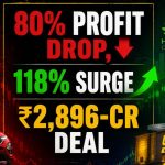 Stocks to Watch Today: 80% Profit Drop, 118% Surge and a ₹2,896-Cr Deal