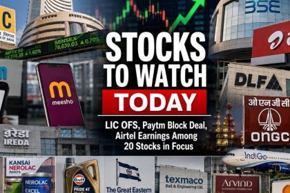 Stocks to Watch Today: Paytm Block Deal, LIC OFS, Airtel Earnings Among 20 Stocks in Focus