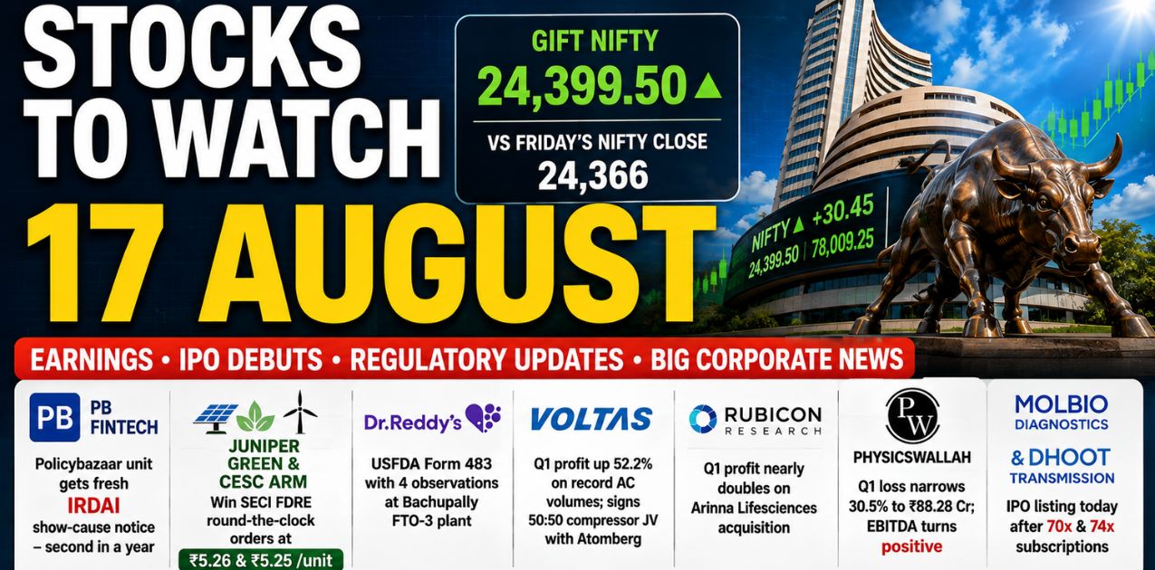 Stocks to Watch,17 Aug