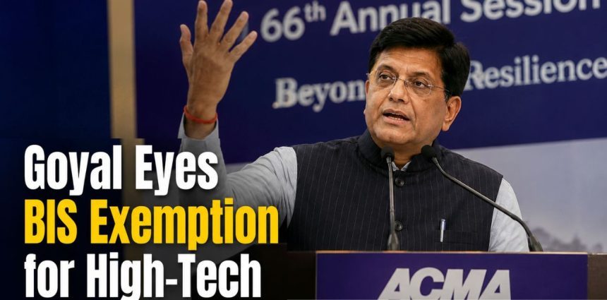 13,501 Components: Why Goyal Wants BIS Rules Eased for Chipmakers
