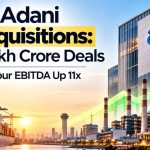 Adani Acquisitions: ₹1 Lakh Crore Deals, Raipur EBITDA Up 11x