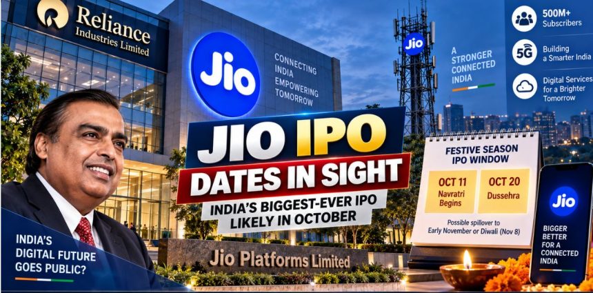 Jio IPO Is Finally Closing In: India’s Biggest-Ever Share Sale Could Arrive This Festive Season