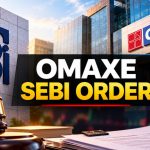 Omaxe SEBI Order: ₹46.50 Cr Funding Trail, 3-Month Ban