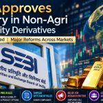 SEBI FPI Commodity Derivatives: Wider Access, ₹25 Lakh PRIM Route
