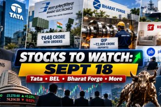Sept 18 Stocks to Watch: Tata Leadership, BEL Orders and Bharat Forge in Focus