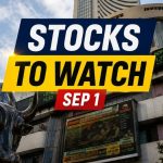 Stocks to Watch Sep 1: E2E's ₹1,000-Cr Deal, Milky Mist Up 890%