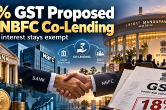 18% GST Proposed on NBFC Co-Lending Why the Tax Base Matters for Banks and Lenders