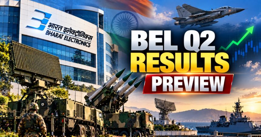 BEL Q2 FY27 Results Oct 30: Order Book Rs 72,000 Cr, Margin in Focus