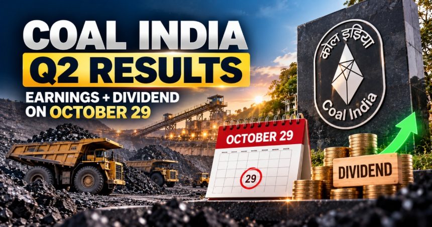 Coal India Q2 FY27 Results on Oct 29: Will a Second Payout Cushion a 31.6% Profit Drop?