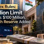 RBI Forex Rules: $5 Million Limit Replaces $100 Million, 20% CASH Reserve Added