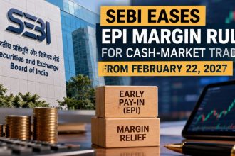 SEBI Eases EPI Margin Rules for Cash-Market Trades From February 22