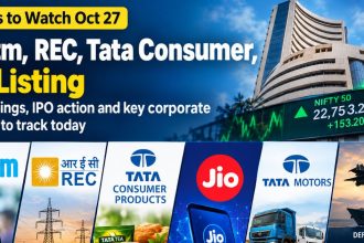 Stocks to Watch Oct 27 Paytm, REC, Tata Consumer, Jio Listing in focus