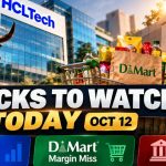 Stocks to Watch Today Oct 12: HCLTech Q2, DMart Margin Miss, RBI Forex Curbs