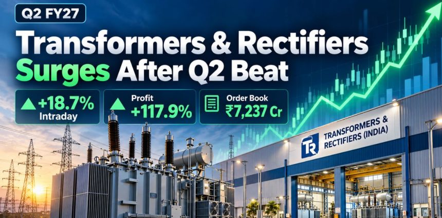 Transformers & Rectifiers’ Q2 Boom Leaves One Test: Can ₹7,237 Crore Become Revenue?
